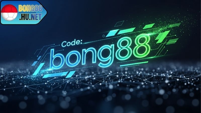 Code Khuyến Mãi BONG88 – Nhận Ưu Đãi Ngay Lập Tức