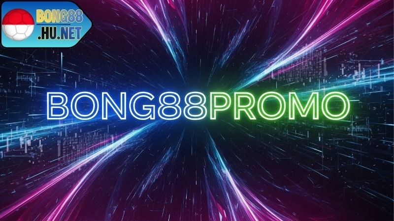 Code Khuyến Mãi BONG88 – Nhận Ưu Đãi Ngay Lập Tức